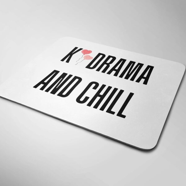 K-Drama Obsessed Mousepad - Non-Slip Base with Famous Korean Drama Quotes Print for Office and Gaming Use (K-Drama and Chill)