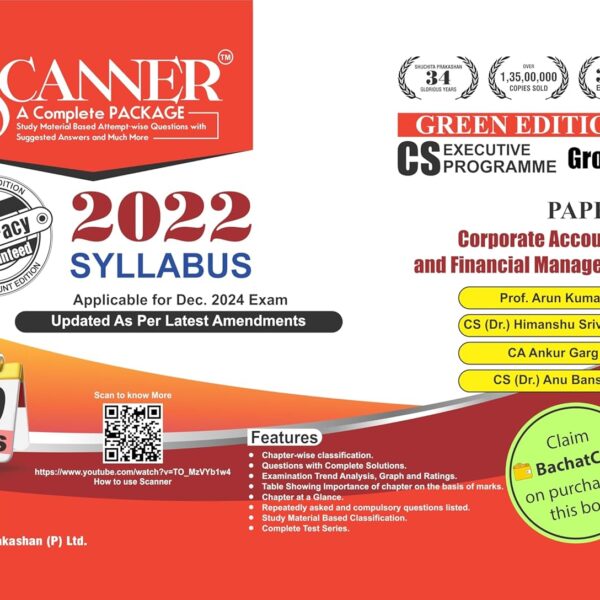 Corporate Accounting and Financial Management (Paper 4 | CS Executive | Gr. I) Scanner - Including questions and solutions | 2022 Syllabus | Applicable for December 2024 Exam | Green Edition